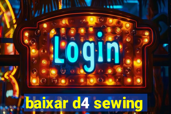 baixar d4 sewing